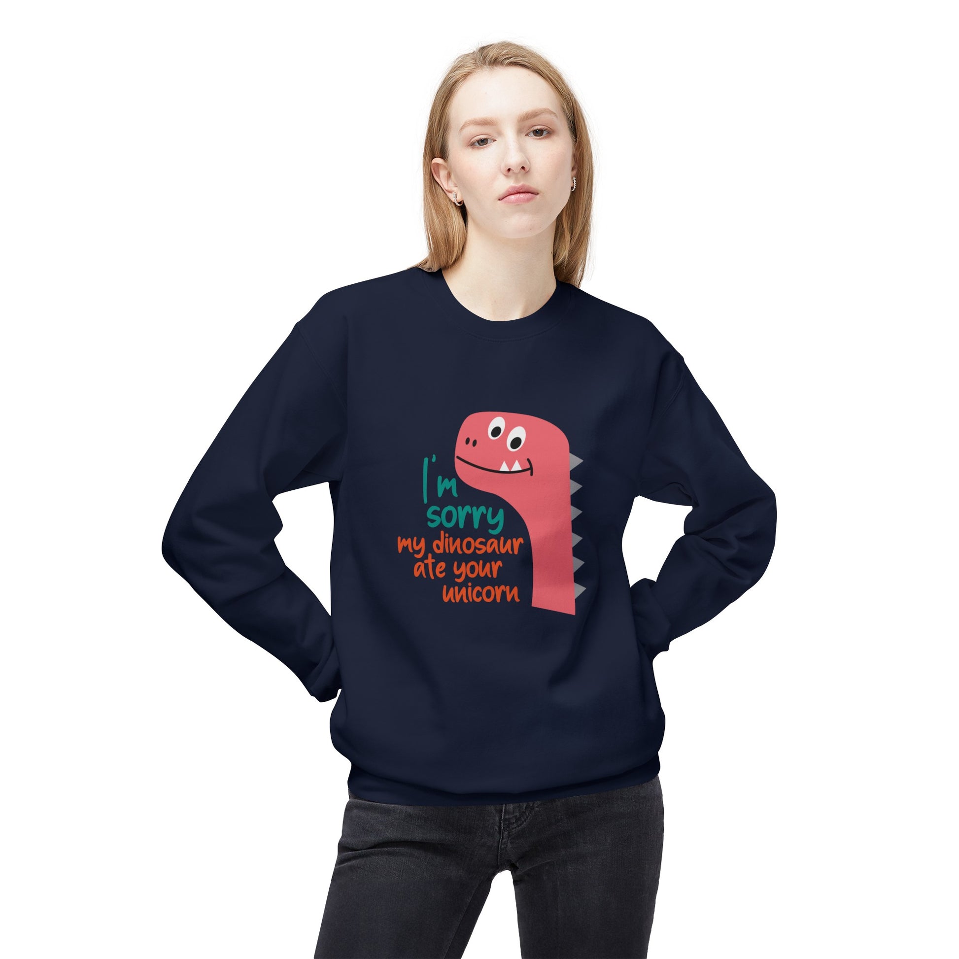 I'm sorry my Dinosaur ate your Unicorn Sweatshirt - Chill Core Clothing