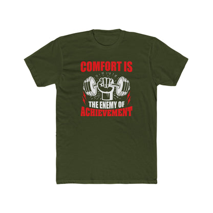 Comfort Is the Enemy of Achievement T-Shirt