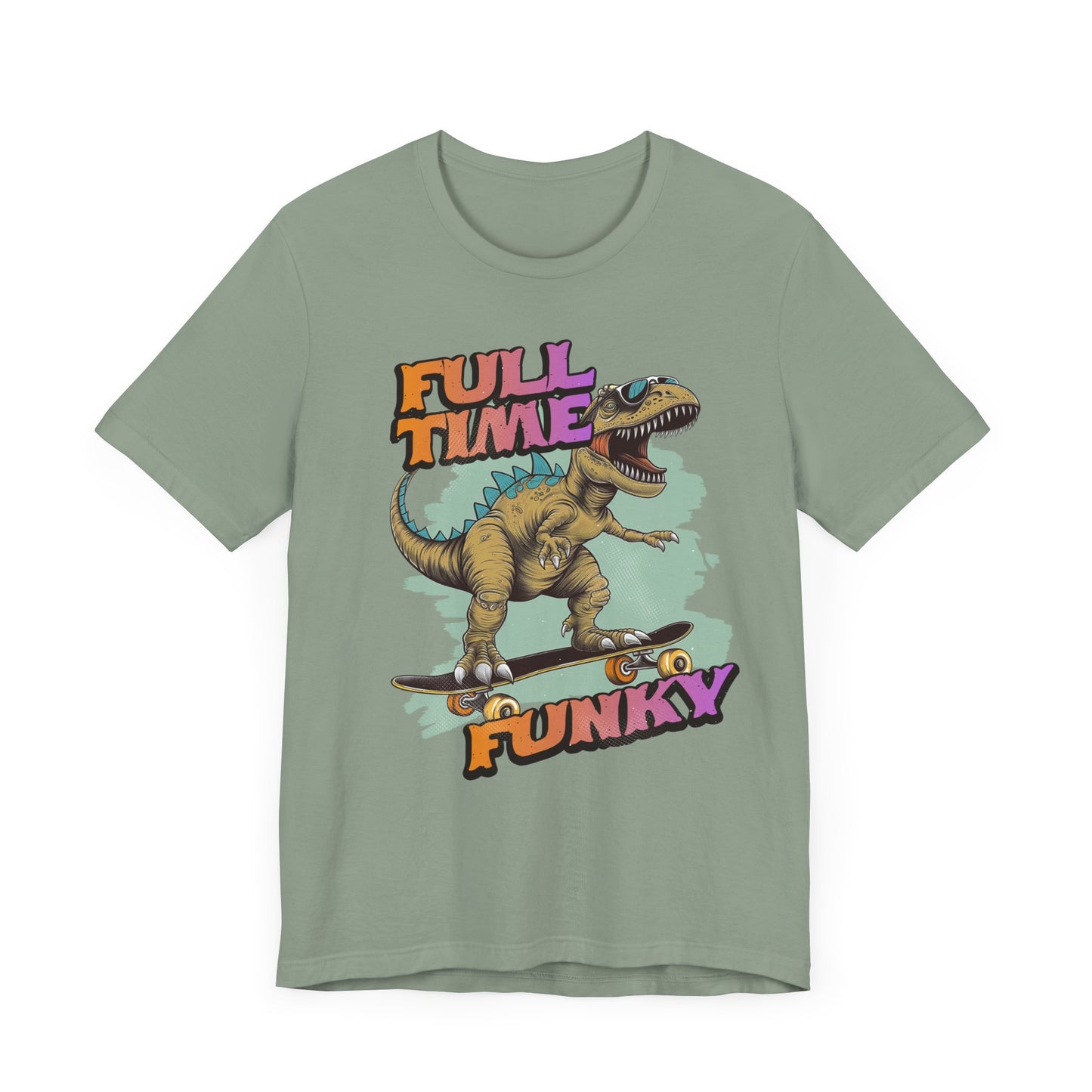 Full Time Funky T-Shirt