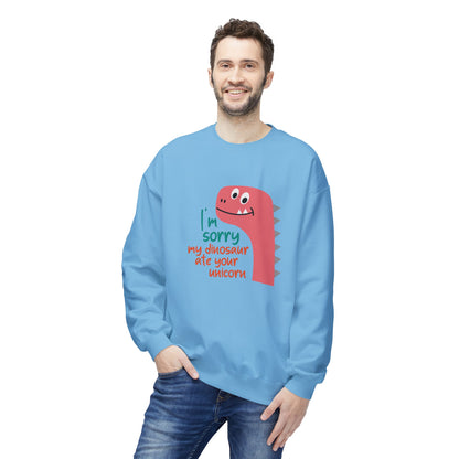 I'm sorry my Dinosaur ate your Unicorn Sweatshirt - Chill Core Clothing