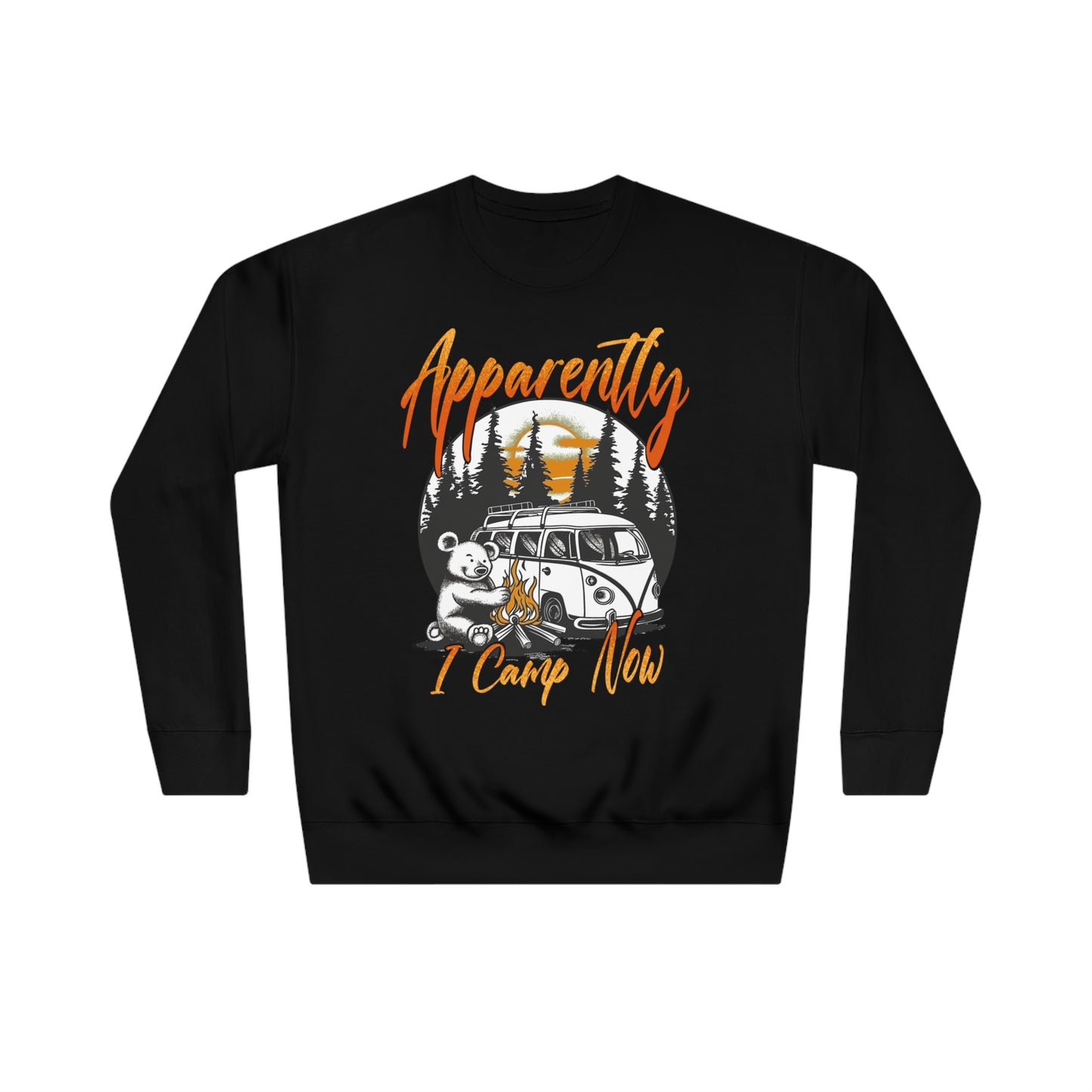 Apparently, I Camp Now Sweatshirt