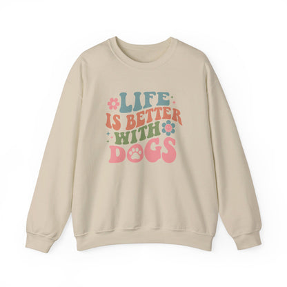 Life is Better with Dogs Sweatshirt