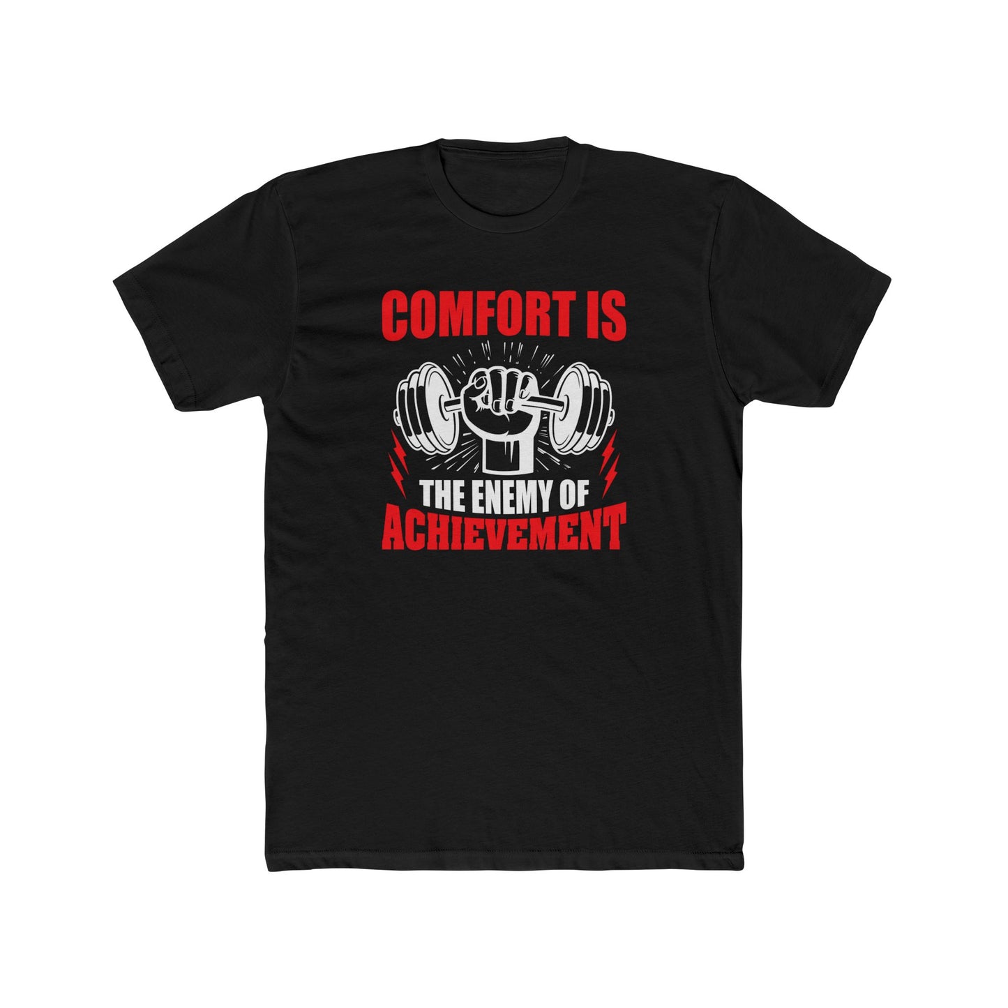 Comfort Is the Enemy of Achievement T-Shirt