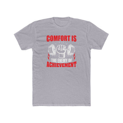 Comfort Is the Enemy of Achievement T-Shirt