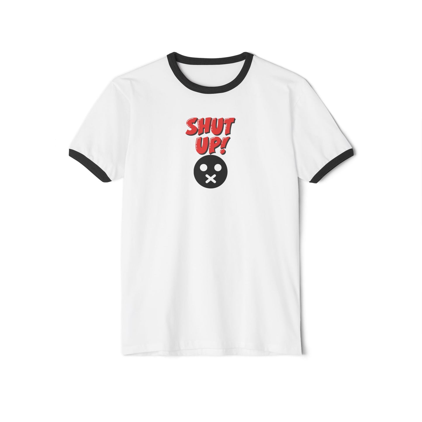 Shut Up T-Shirt