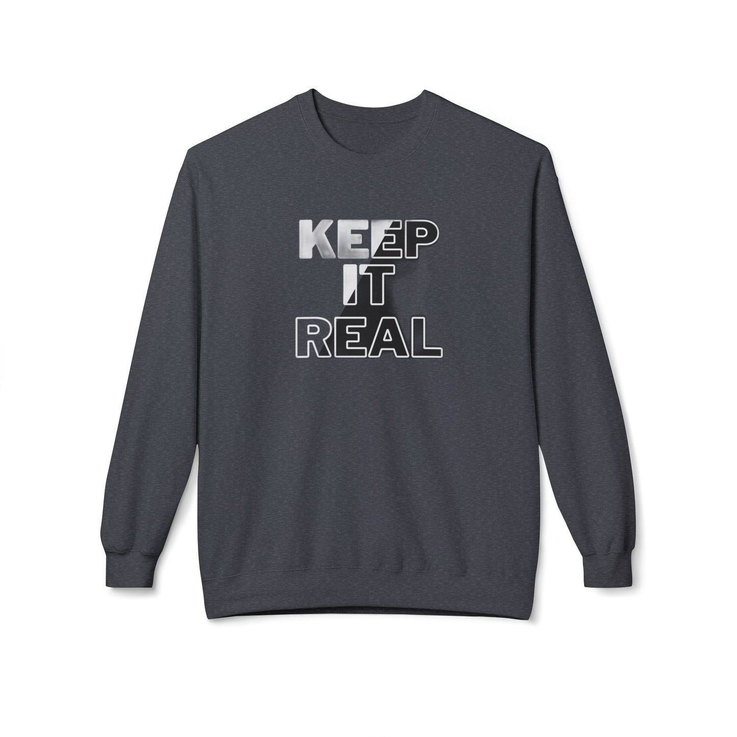 Keep it Real Sweatshirt