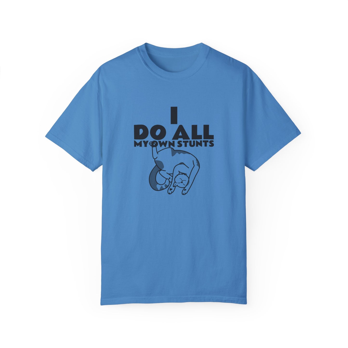 I Do All My Own Stunts T-Shirt - Chill Core Clothing