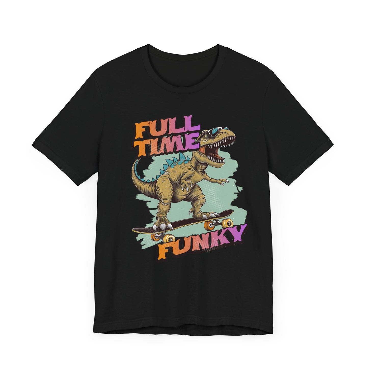 Full Time Funky T-Shirt