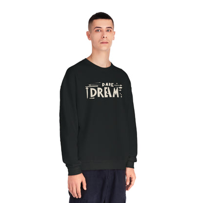 Dare Dream Sweatshirt