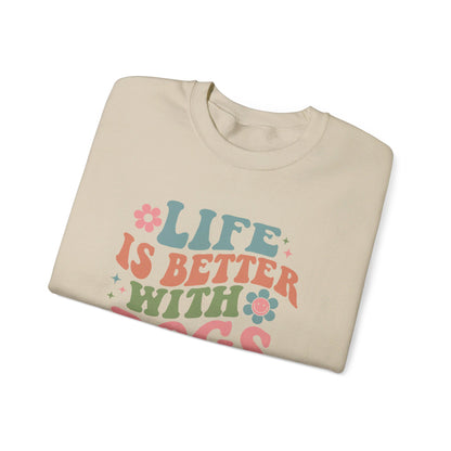 Life is Better with Dogs Sweatshirt