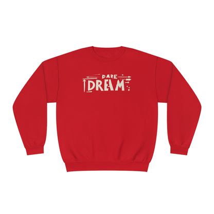 Dare Dream Sweatshirt