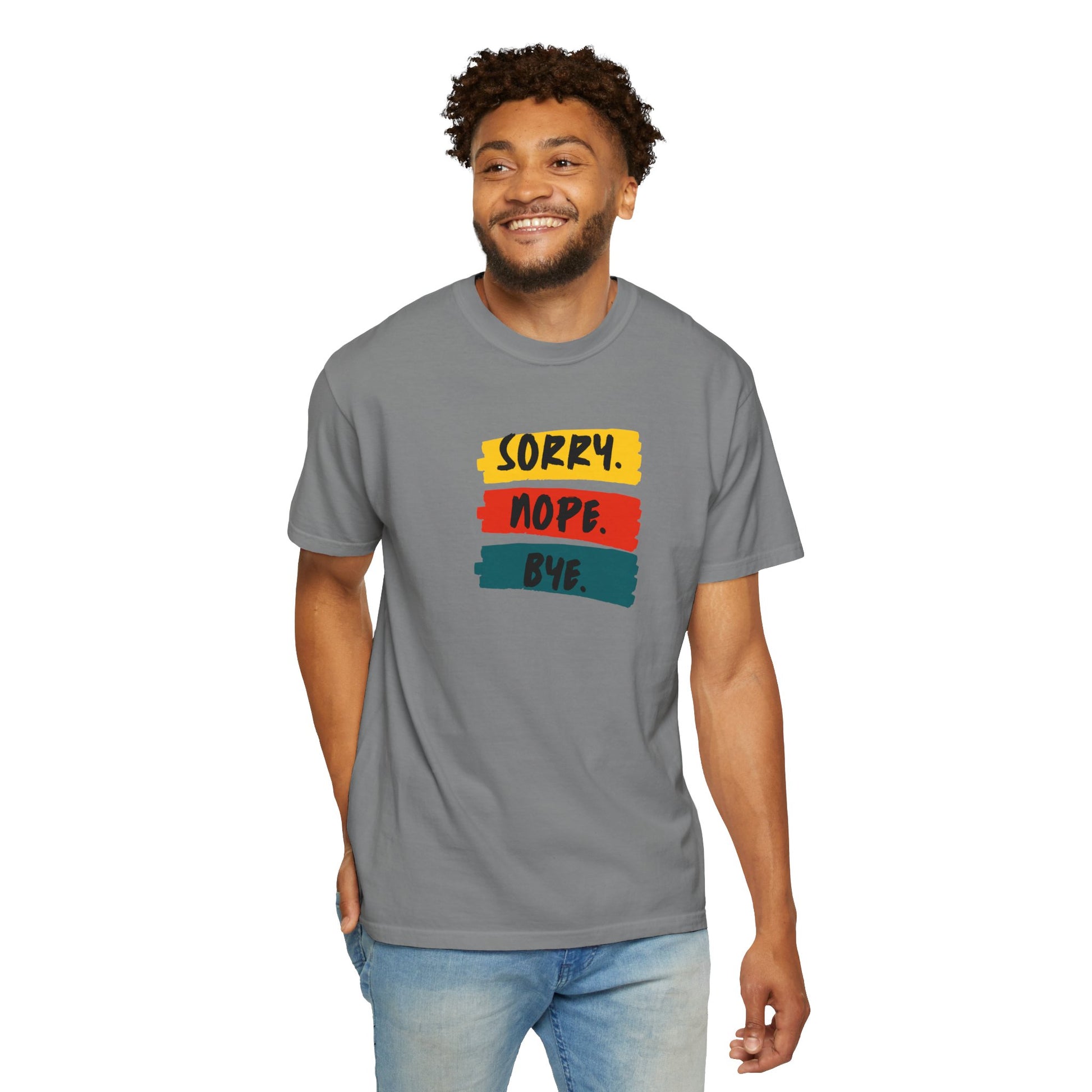 Sorry Nope Bye T-Shirt - Chill Core Clothing