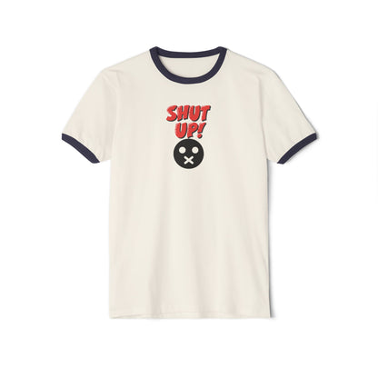 Shut Up T-Shirt